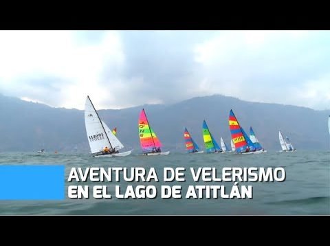 Aventura de Velerismo en el lago de Atitlán