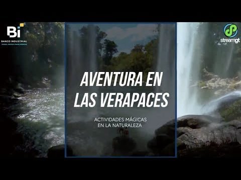 Aventura en las Verapaces