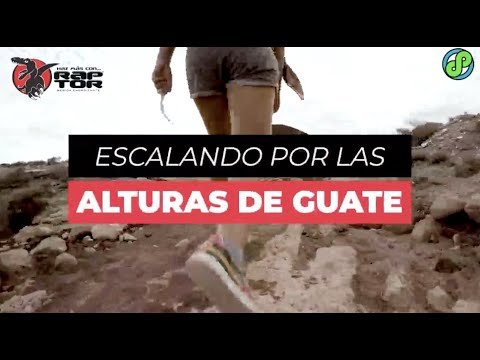 Escalando por las alturas de guate – StreamGT