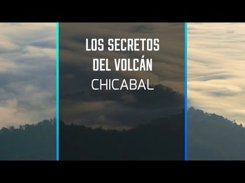 Los secretos del volcán Chicabal
