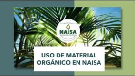 Uso de Material orgánico en Naisa