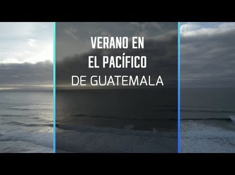 Verano en el pacifico de Guatemala