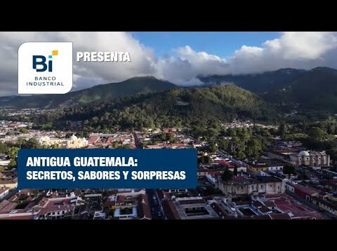 Antigua Guatemala: Secretos, sabores y sorpresas