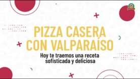 Pizza casera con Valparaíso