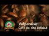 Valparaíso: Café de alta calidad