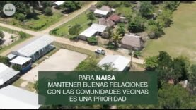 Para NAISA mantener buenas relaciones con las comunidades vecinas es una prioridad